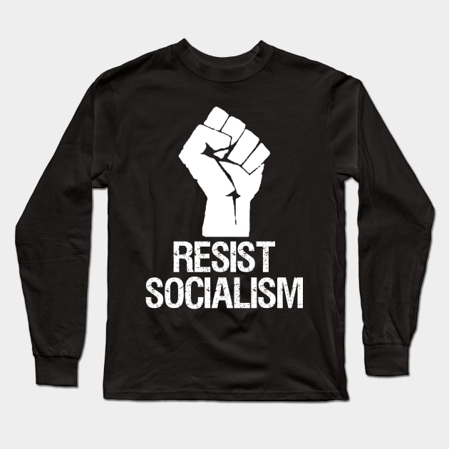 Resist Socialism - Anti Communism Anti SJW Long Sleeve T-Shirt by Styr Designs